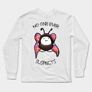 No One Ever Suspects... Long Sleeve T-Shirt